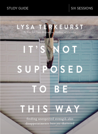 Cover image: It's Not Supposed to Be This Way Bible Study Guide 9780310094340