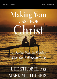 Cover image: Making Your Case for Christ Bible Study Guide 9780310095132