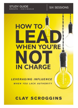 Cover image: How to Lead When You're Not in Charge Study Guide 9780310095934