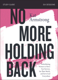 Cover image: No More Holding Back Bible Study Guide 9780310098942