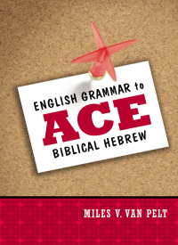 Cover image: English Grammar to Ace Biblical Hebrew 9780310318316
