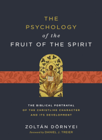 Cover image: The Psychology of the Fruit of the Spirit 9780310128458