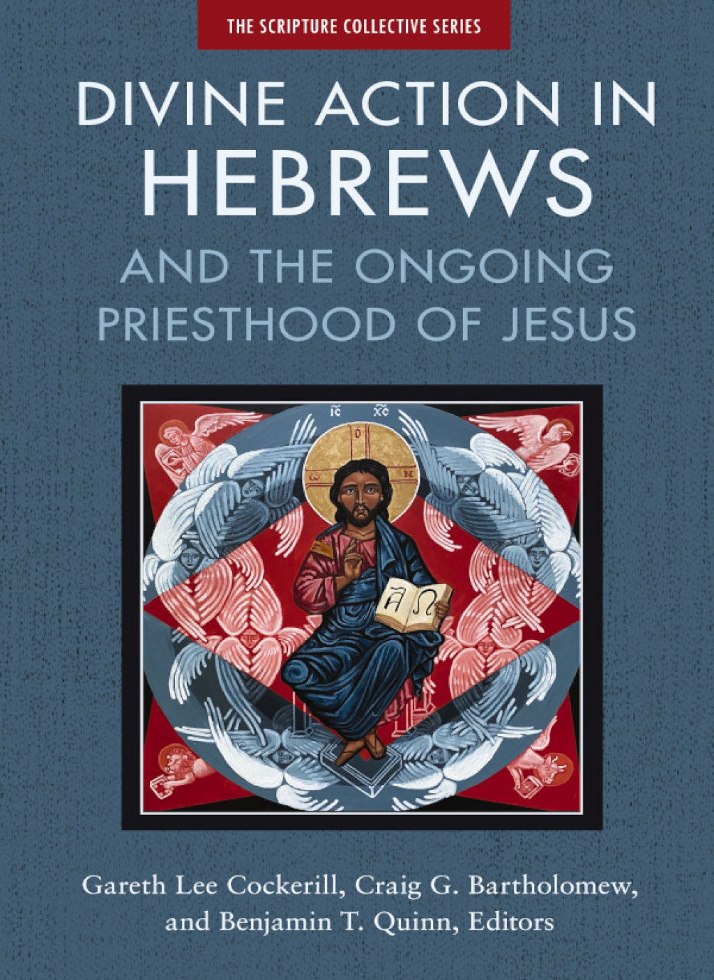 Divine Action in Hebrews And the Ongoing Priesthood of Jesus