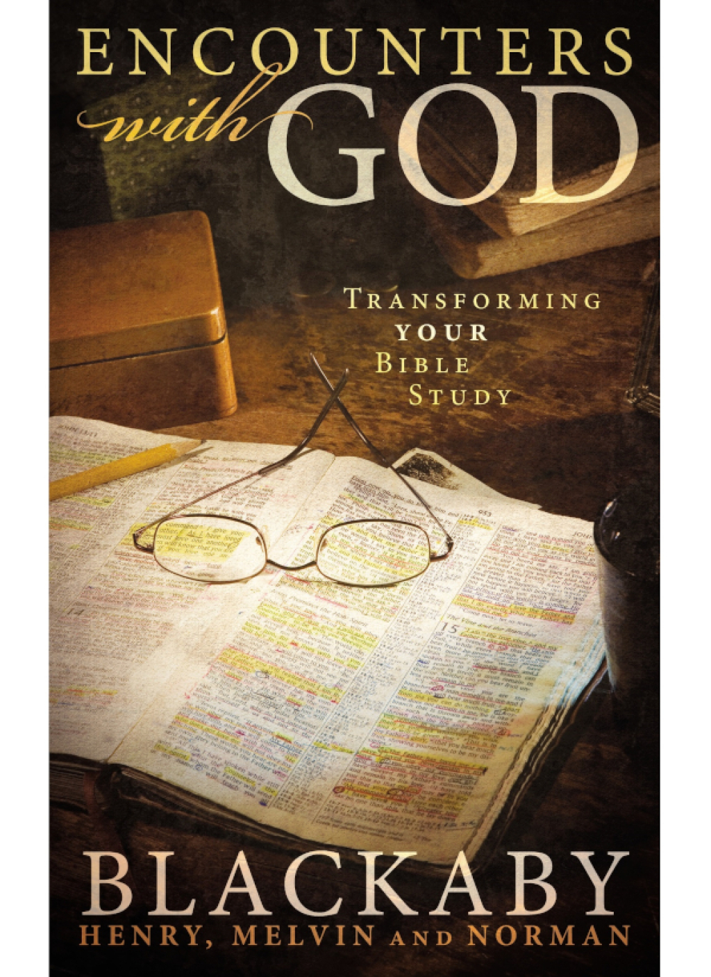 Encounters with God Transforming Your Bible Study
