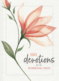Cover image: 100 Devotions for the Working Mom 9780310140818