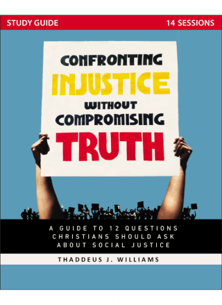 Cover image: Confronting Injustice without Compromising Truth Study Guide 9780310142553