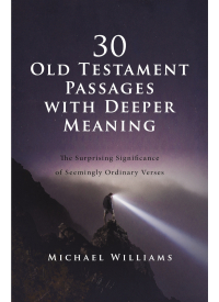Cover image: 30 Old Testament Passages with Deeper Meaning 9780310144328