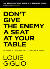 Cover image: Don't Give the Enemy a Seat at Your Table Bible Study Guide plus Streaming Video 9780310156284