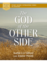 Cover image: The God of the Other Side Bible Study Guide plus Streaming Video 9780310156932