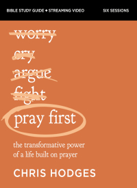 Cover image: Pray First Bible Study Guide plus Streaming Video 9780310158950