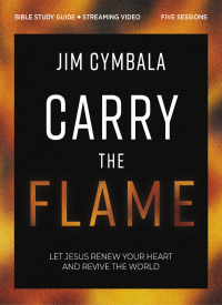 Cover image: Carry the Flame Bible Study Guide plus Streaming Video 9780310160755