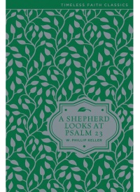 Cover image: A Shepherd Looks at Psalm 23 9780310274414