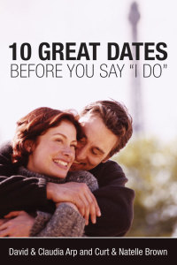 Cover image: 10 Great Dates Before You Say 'I Do' 9780310247326
