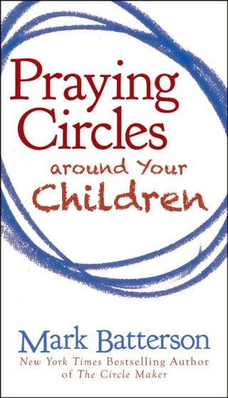 Cover image: Praying Circles around Your Children 9780310325505
