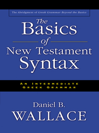 Cover image: The Basics of New Testament Syntax 9780310232292