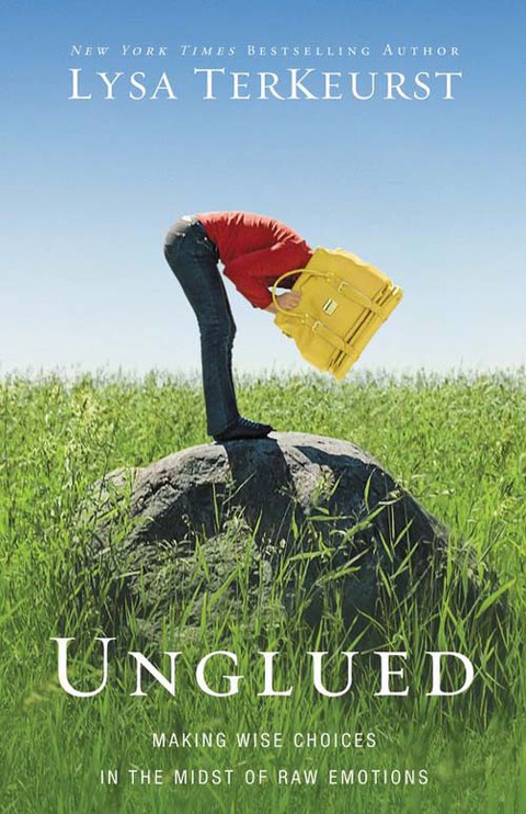 Unglued : Making Wise Choices in the Midst of Raw Emotions - FULL INSTANT DOWNLOAD | PDF DOCX EPUB