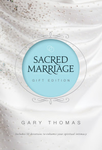 Cover image: Sacred Marriage Gift Edition 9780310355199