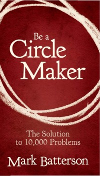 Cover image: Be a Circle Maker 9780310336358