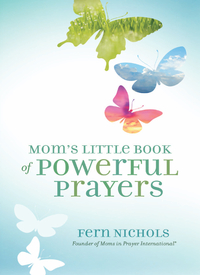 Cover image: Mom's Little Book of Powerful Prayers 9780310337621
