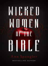 Cover image: Wicked Women of the Bible 9780310341680