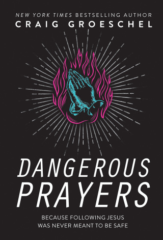 Cover image: Dangerous Prayers 1st edition 9780310343127