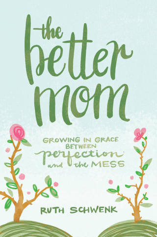 The Better Mom 9780310349457, 9780310349464 VitalSource