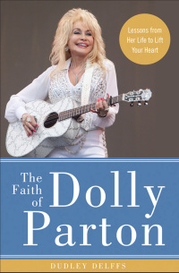 Cover image: The Faith of Dolly Parton 9780310352921