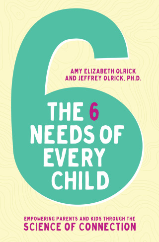 Cover image: The 6 Needs of Every Child 9780310358077