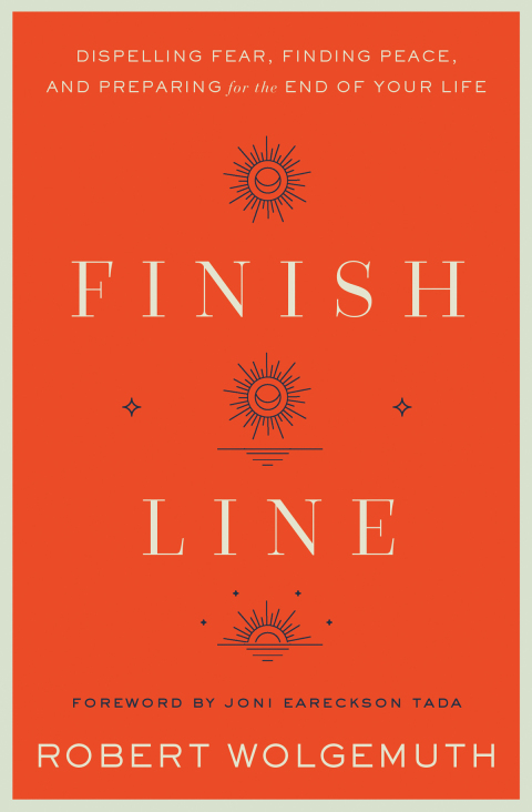 Finish Line : Dispelling Fear, Finding Peace, and Preparing for the End of Your Life - FULL INSTANT DOWNLOAD | PDF DOCX EPUB