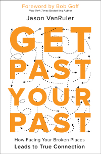 Cover image: Get Past Your Past 9780310367413