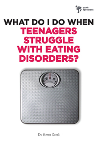 Cover image: What Do I Do When Teenagers Struggle with Eating Disorders? 9780310291978