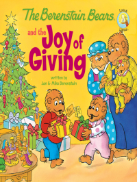 Cover image: The Berenstain Bears and the Joy of Giving 9780310712558