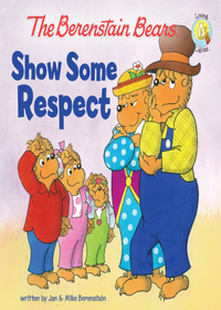 Cover image: The Berenstain Bears Show Some Respect 9780310720867