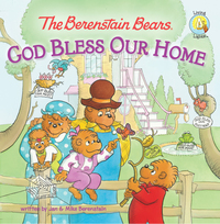 Cover image: The Berenstain Bears: God Bless Our Home 9780310720898