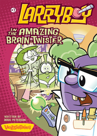 Cover image: LarryBoy in the Amazing Brain-Twister 9780310706519