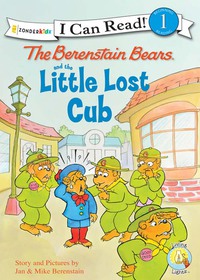 Cover image: The Berenstain Bears and the Little Lost Cub 9780310721000