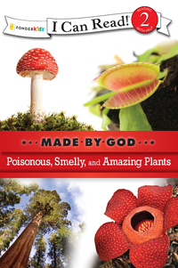 Cover image: Poisonous, Smelly, and Amazing Plants 9780310720089