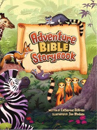 Cover image: Adventure Bible Storybook 9780310716372