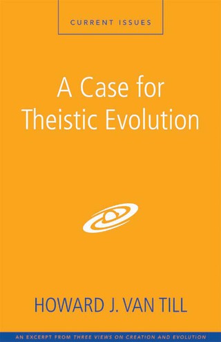 Cover image: A Case for Theistic Evolution 9780310496502