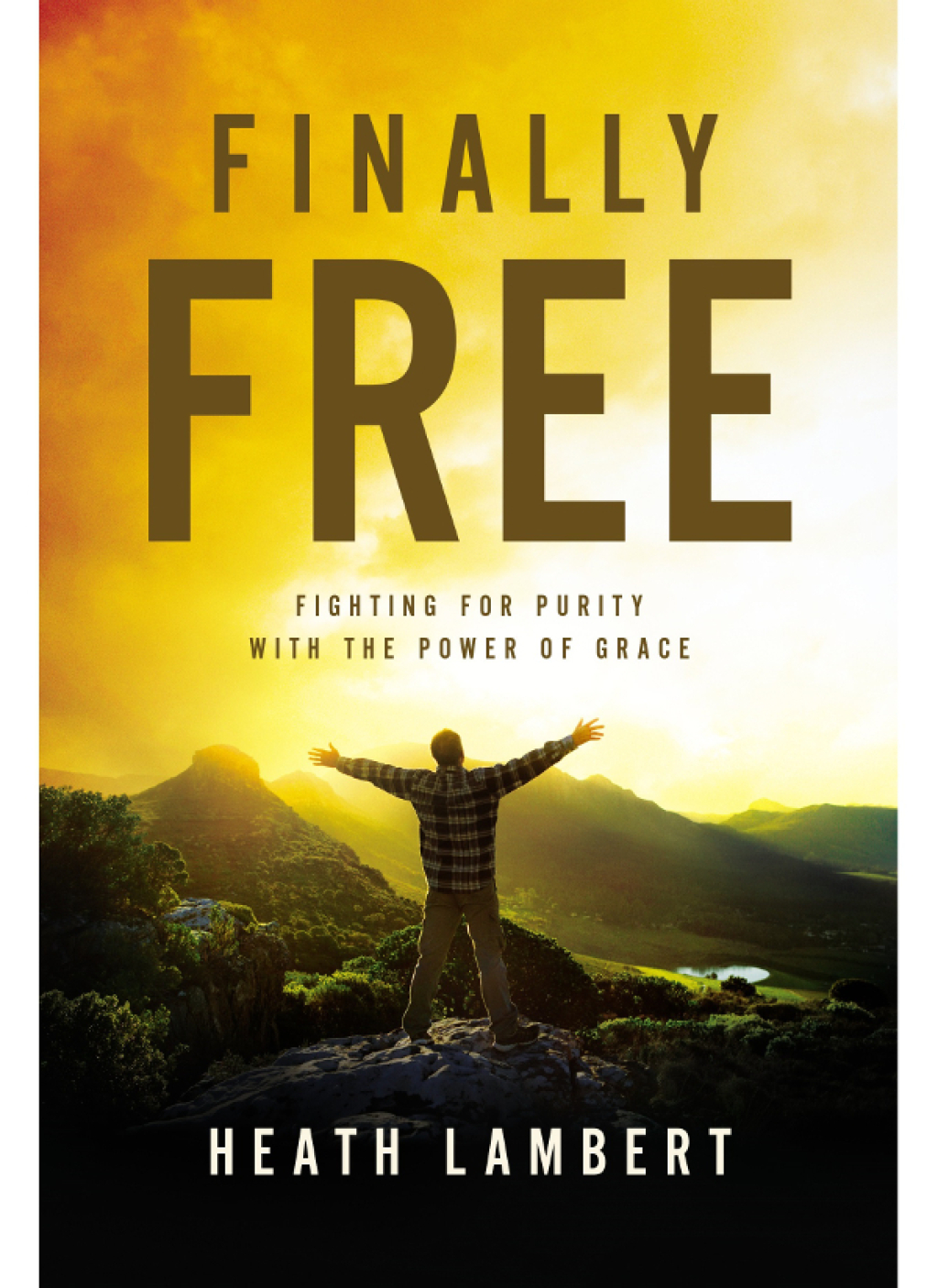 Finally Free Fighting for Purity with the Power of Grace