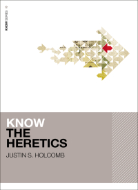 Cover image: Know the Heretics 9780310515074