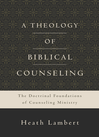 Cover image: A Theology of Biblical Counseling 9780310518167