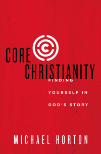 Cover image: Core Christianity 9780310525066