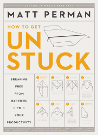 Cover image: How to Get Unstuck 9780310526810