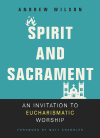 Cover image: Spirit and Sacrament 9780310536475