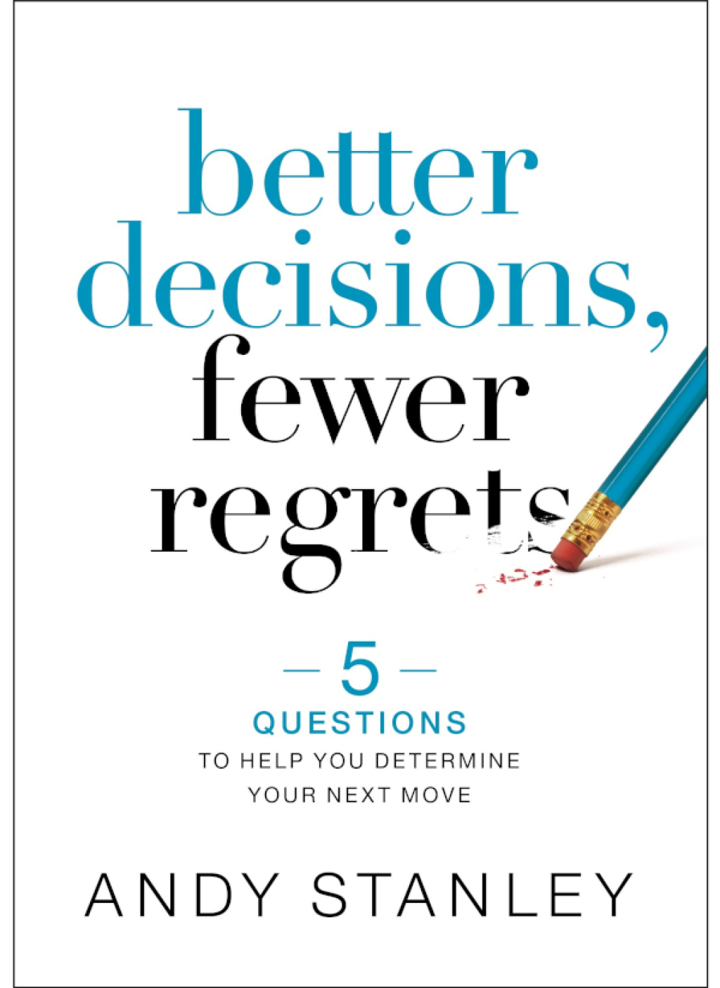 Better Decisions  Fewer Regrets eBook
