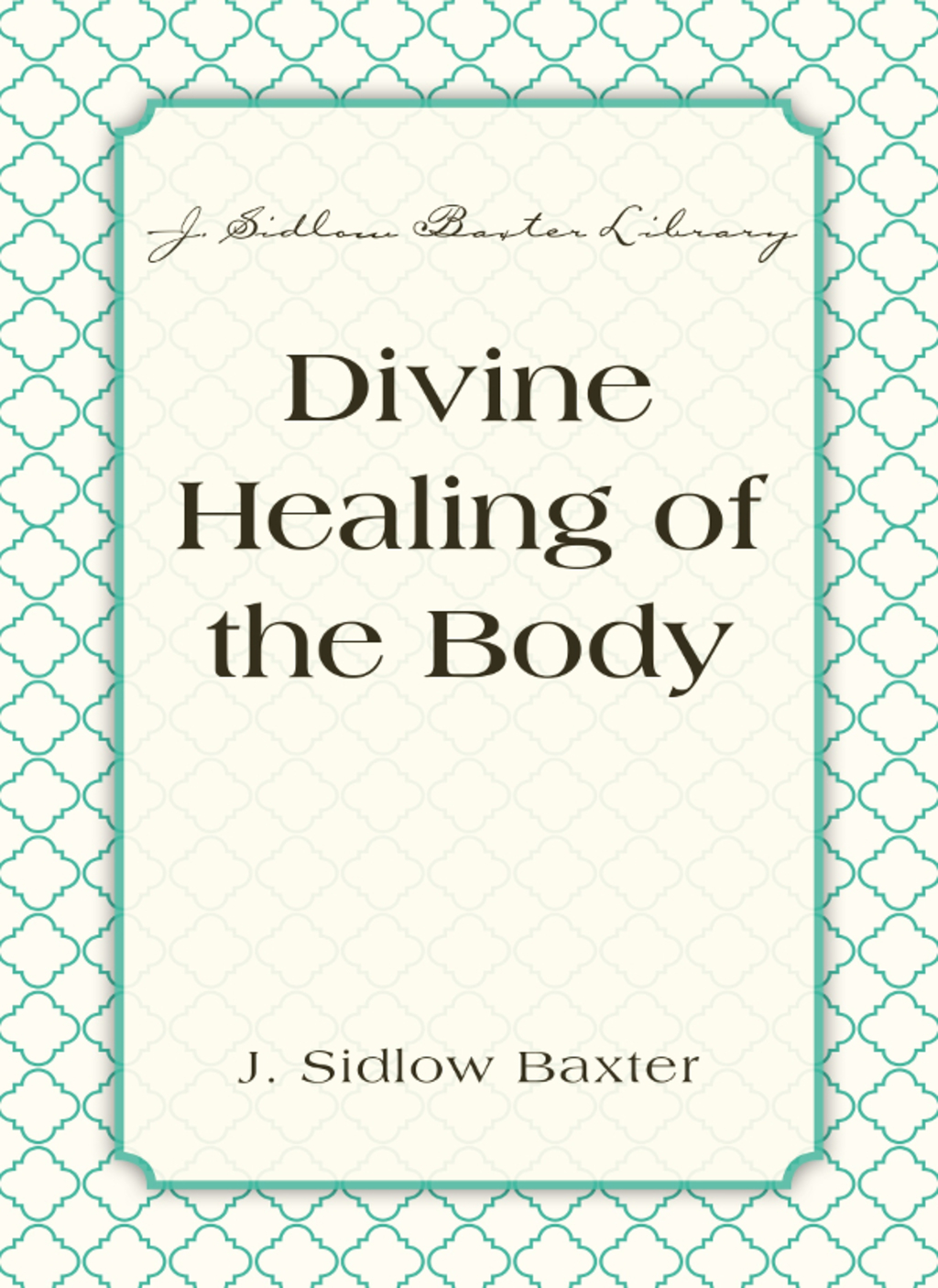Divine Healing Of The Body