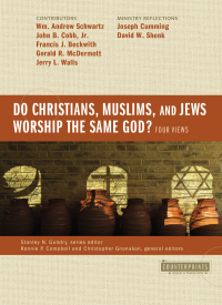 Cover image: Do Christians, Muslims, and Jews Worship the Same God?: Four Views 9780310538035