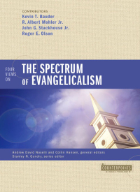 Cover image: Four Views on the Spectrum of Evangelicalism 9780310293163