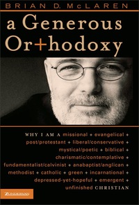 Cover image: A Generous Orthodoxy 9780310258032